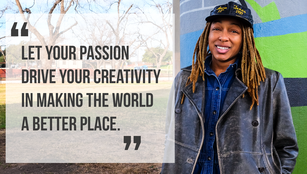 Photo of Raasin smiling next to a quote that reads "Let your passion drive your creativity in making the world a better place."